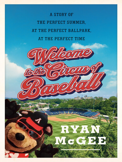 Title details for Welcome to the Circus of Baseball by Ryan McGee - Available